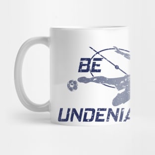 Soccer - Be Undeniable (Female) Mug